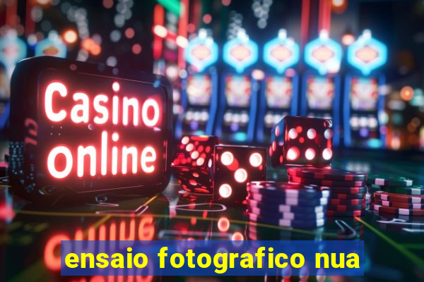 ensaio fotografico nua